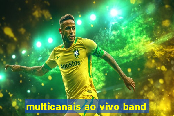 multicanais ao vivo band